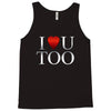 I Love U Too Tank Top