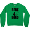 bebe a bord Crewneck Sweatshirt
