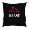 This Beauty Is A Beast Throw Pillow