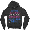don't be jealous just because i'm a super cute november girl Zipper Hoodie