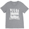 Just One More Tattoo I Promise V-Neck Tee