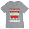 Santa Only Comes Once A Year Brother Is Always Here To Cheer V-Neck Tee