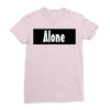 alone anymore Ladies Fitted T-Shirt