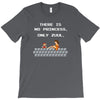 there is no princess T-Shirt