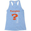 pumpkin everything Racerback Tank