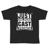 Just One More Cast I Promise Toddler T-shirt