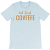 covfefe T-Shirt