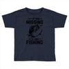 If I've Gone Missing Fishing Toddler T-shirt
