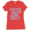 we&rsquo;ve got the beat Ladies Fitted T-Shirt