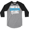 i may be a mechanic 3/4 Sleeve Shirt