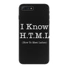 i know html iPhone 7 Plus Case