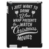 drink wine &amp; watch christmas movies iPad 3 and 4 Case