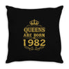 queens are born in 1982 Throw Pillow