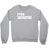 free contraditions Crewneck Sweatshirt