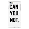 can you not iPhone 6/6s Plus Case