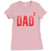 dad 2 Ladies Fitted T-Shirt
