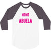 Only The Best Moms Get Promoted To Abuela 3/4 Sleeve Shirt