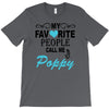 my favorite people call me poppy T-Shirt