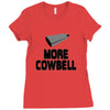 snl more cowbell Ladies Fitted T-Shirt