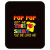 pop pop got this shirt Mousepad