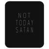 Not Today Satan Mousepad