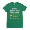 drink beer 3 days a week Ladies Fitted T-Shirt