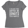 coffee or donuts Women's Triblend Scoop T-shirt