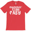 mommin' ain't easy T-Shirt