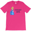 fashionably late T-Shirt