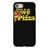 there is no we in pizza iPhone 8