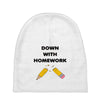 down with homework Baby Beanies
