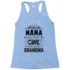 I Am Called Nana... Racerback Tank