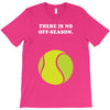 There is No Off-Season T-Shirt