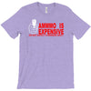 ammo expensive no warning shot funny nra rifle pistol shoot shooting t T-Shirt