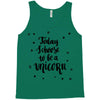 today i choose to be a unicorn Tank Top