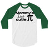 mommy's little cutie 3/4 Sleeve Shirt