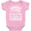 There Aren't  Many Things I Love More Than Fishing Baby Bodysuit