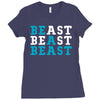 Be A Beast Ladies Fitted T-Shirt