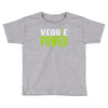 veggie power! Toddler T-shirt