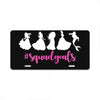 Squadgoals Princess License Plate