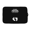 I've Been Creating A Tiny Human What Have You Been Doing Today Laptop sleeve