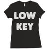 low key Ladies Fitted T-Shirt