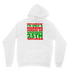 i'm only a morning person on december 25th Hoodie