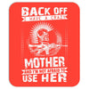 Back Of I Have A Crazy Mother And I am not Afraid To Use Her Mousepad