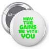 gym gains fitness slogan Pin-back button