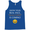 show your real face, halloween is coming Tank Top