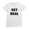 get real Ladies Fitted T-Shirt
