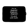i'm an engineer i'm good at math Laptop sleeve