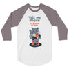tell me more 3/4 Sleeve Shirt