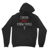 i drink and i know things 3 Unisex Hoodie
